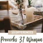 10 Differences Between the Proverbs 31 Woman and the Modern Housewife