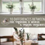 10 Differences Between the Proverbs 31 Woman and the Modern Housewife